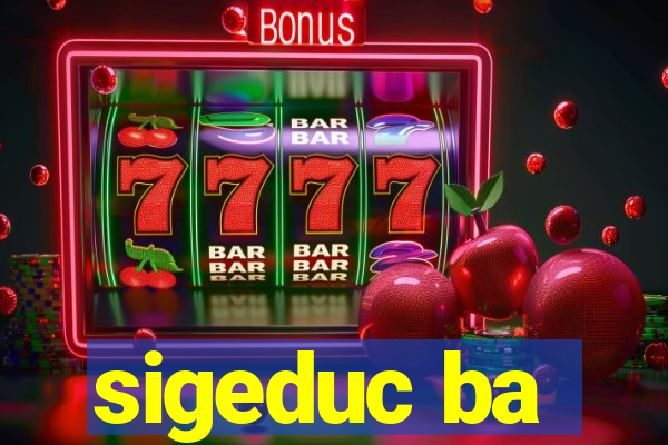 sigeduc ba